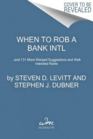 Kniha When to Rob a Bank Steven D. Levitt
