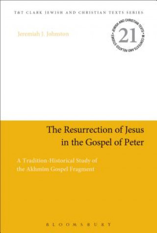 Carte Resurrection of Jesus in the Gospel of Peter Jeremiah J.