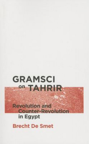 Książka Gramsci on Tahrir Brecht De Smet