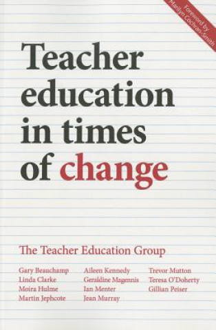 Kniha Teacher Education in Times of Change Gary Beauchamp