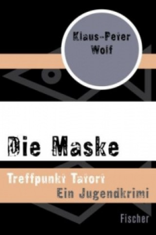 Kniha Die Maske Klaus-Peter Wolf