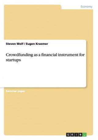 Carte Crowdfunding as a financial instrument for startups Eugen Kraemer