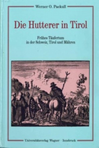 Kniha Die Hutterer Werner O. Packull