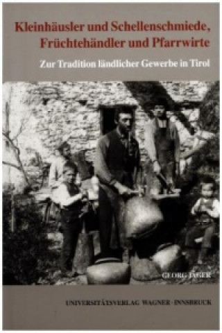 Книга Kleinhäusler und Schellenschmiede, Früchtehändler und Pfarrwirte Georg Jäger