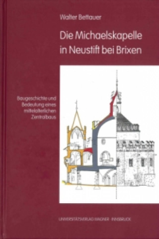 Knjiga Die Michaelskapelle in Neustift bei Brixen Walter Bettauer