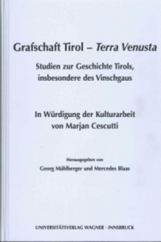 Knjiga Grafschaft Tirol - Terra Venusta Georg Mühlberger