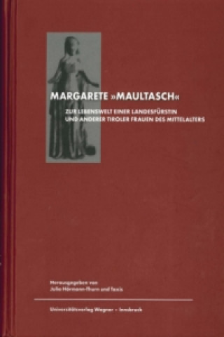 Carte Margarete genannt "Maultasch" Julia Hörmann-Thurn und Taxis
