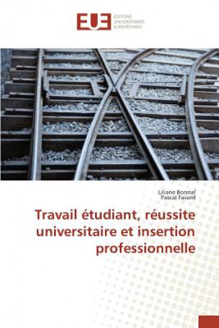 Книга Travail Etudiant, Reussite Universitaire Et Insertion Professionnelle Sans Auteur