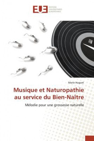 Livre Musique Et Naturopathie Au Service Du Bien-Naitre Huguet-M