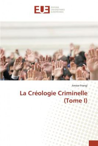 Kniha La Creologie Criminelle (Tome I) Frangi-A