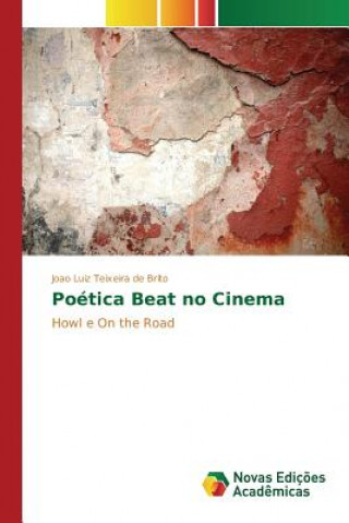 Книга Poetica Beat no Cinema Teixeira De Brito Joao Luiz