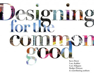 Könyv Designing for the Common Good Kees Dorst