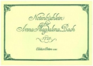 Tlačovina Notenbüchlein für Anna Magdalena Bach Johann Sebastian Bach