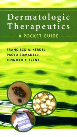 Kniha Dermatologic Therapeutics: A Pocket Guide Francisco A. Kerdel