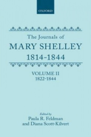 Knjiga Journals of Mary Shelley: Part II: July 1822 - 1844 Mary Wollstonecraft Shelley