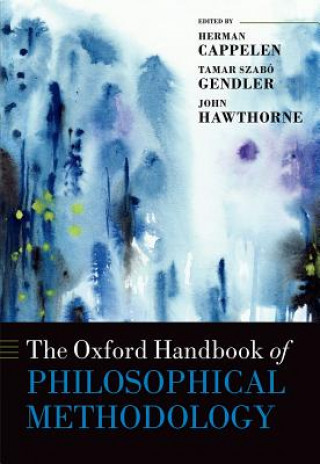 Carte Oxford Handbook of Philosophical Methodology Herman Cappelen