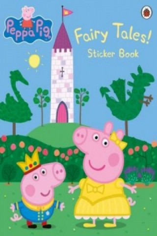 Книга Peppa Pig: Fairy Tales! Sticker Book Peppa Pig