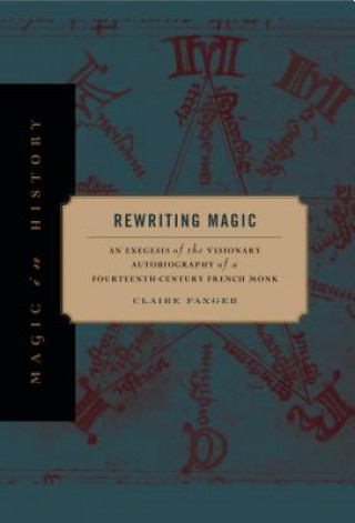Carte Rewriting Magic Claire (Assistant Professor of Religion at Rice University Rice University Rice University Rice University Rice University) Fanger