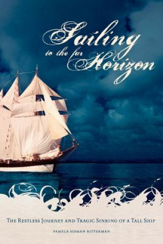 Livre Sailing to the Far Horizon Pamela Sisman Bitterman