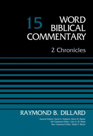 Buch 2 Chronicles, Volume 15 Raymond B. Dillard