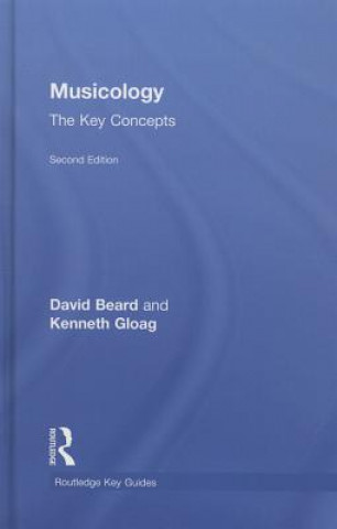 Book Musicology: The Key Concepts Kenneth Gloag