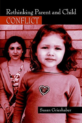 Carte Rethinking Parent and Child Conflict Susan Grieshaber