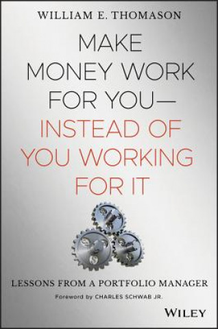 Libro Make Money Work for You - Instead of You Working for It - Lessons from a Portfolio Manager William Thomason