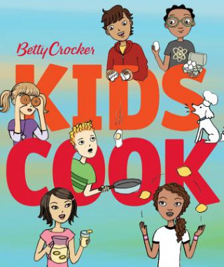 Kniha Betty Crocker Kids Cook Betty Crocker