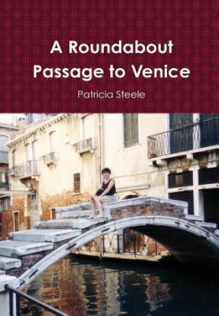 Carte Roundabout Passage to Venice Patricia Steele