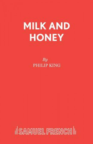 Könyv Milk and Honey Philip King