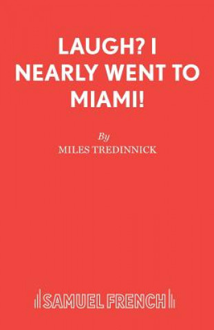 Könyv Laugh? I Nearly Went to Miami! Miles Tredinnick