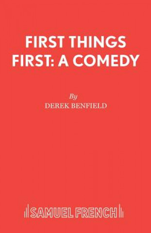 Kniha First Things First Derek Benfield