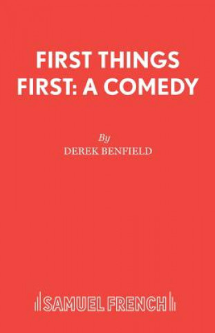 Książka First Things First Derek Benfield