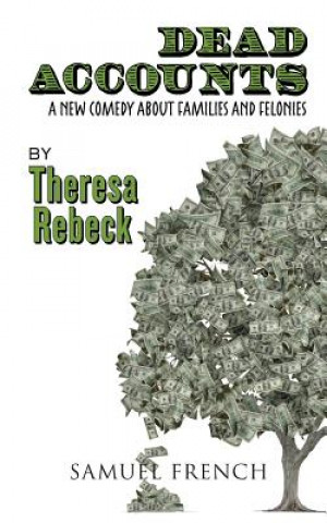 Buch Dead Accounts Theresa Rebeck