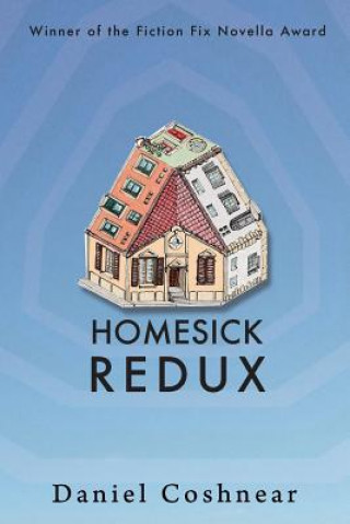 Book Homesick Redux Daniel Coshnear