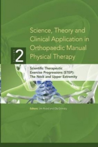 Könyv Science, Theory and Clinical Application in Orthopaedic Manual Physical Therapy Ola Grimsby