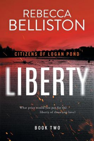 Kniha Liberty Rebecca Belliston