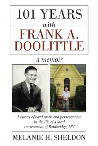 Kniha 101 Years With Frank A. Doolittle Melanie H Sheldon