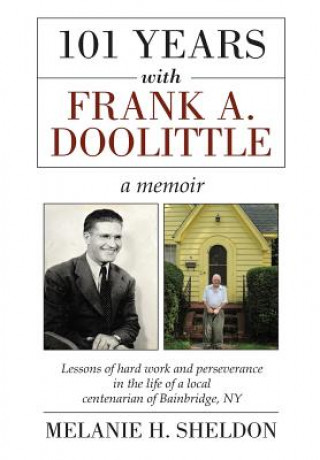 Kniha 101 Years With Frank A. Doolittle Melanie H Sheldon