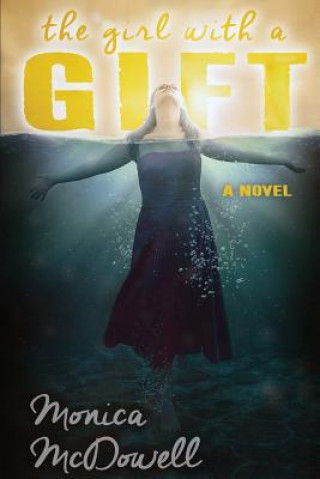 Книга Girl with a Gift Monica McDowell