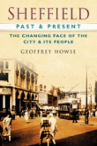 Książka Sheffield Past and Present Geoffrey Howse