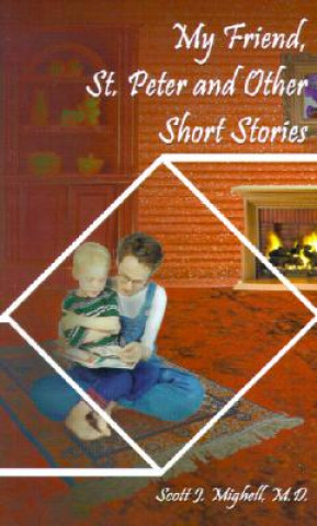Carte My Friend, St. Peter and Other Short Stories M.D. Mighell