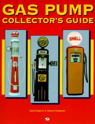 Książka Gas Pump Collector's Guide Scott Benjamin