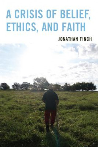 Carte Crisis of Belief, Ethics, and Faith Jonathan Finch