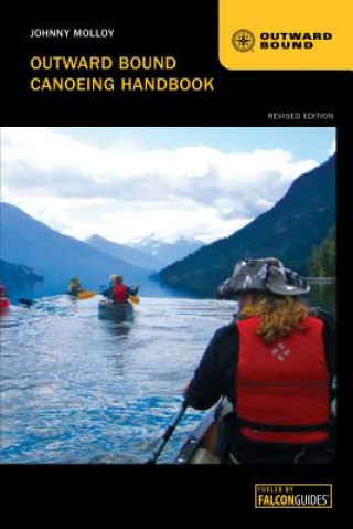 Könyv Outward Bound Canoeing Handbook Johnny Molloy