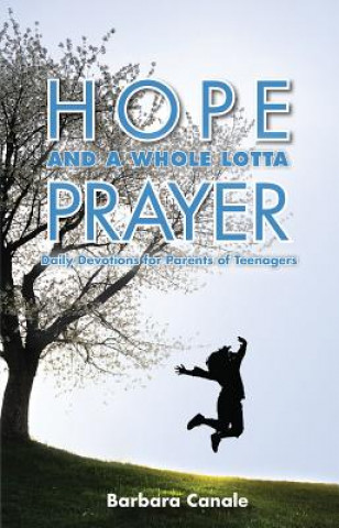 Kniha Hope and a Whole Lotta Prayer Barbara Canale