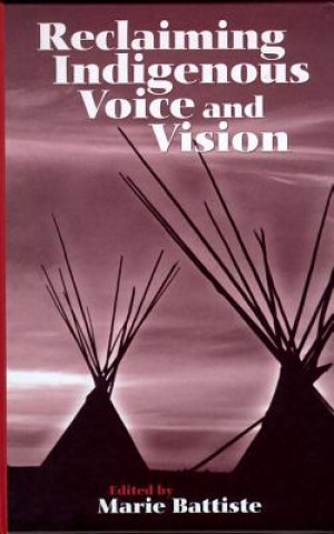 Buch Reclaiming Indigenous Voice and Vision Marie Battiste