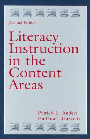 Könyv Literacy Instruction in the Content Areas Patricia L. Anders