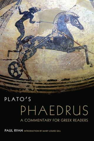 Book Plato's Phaedrus: A Commentary for Greek Readers P. Ryan