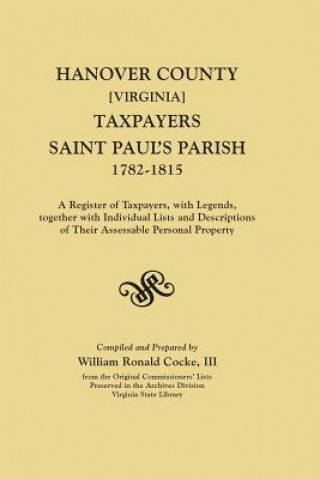 Kniha Hanover County Va Taxpayers (St. Paul's Parish), 1782-1815 WILLIAM R COCKE III